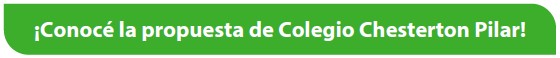 ¡Conocé la propuesta del Colegio Chesterton Pilar!