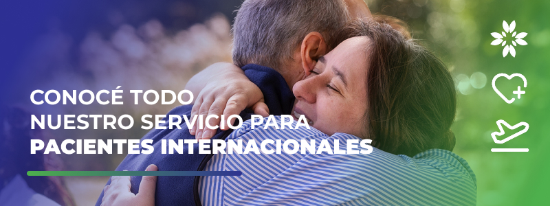 Conocé todo nuestro servicio para pacientes internacionales